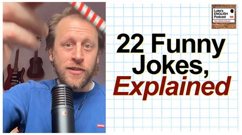 764. 22 Funny Jokes, Explained | Luke’s ENGLISH Podcast