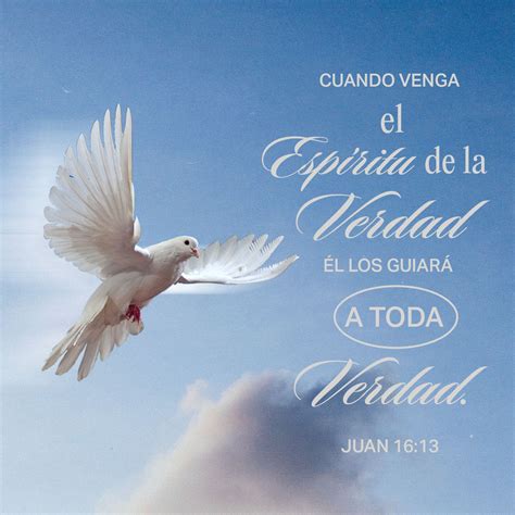 Juan 16:13-23 Cuando venga el Espíritu Santo, él les dirá lo que es la ...