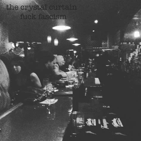 Fuck Fascism The Crystal Curtain