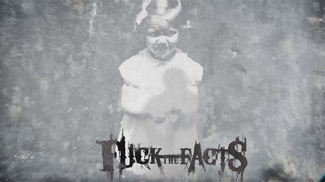 FUCK THE FACTS An Ending YouTube Music