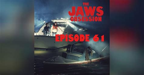 The Jaws Obsession Episode 61 Ben Gardners Death Explained The Jaws
