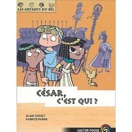 Les Enfants Du Nil Tome C Sar C Est Qui Livre De Alain Surget