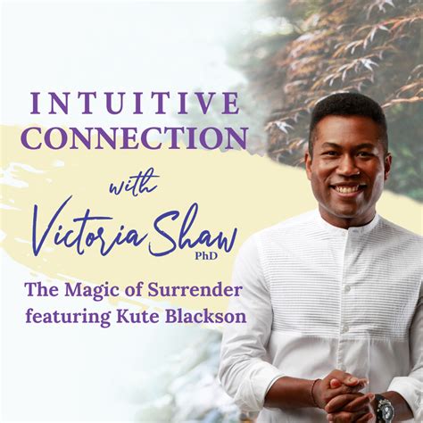 EP 190: Magic of Surrender featuring Kute Blackson - Victoria Shaw ...