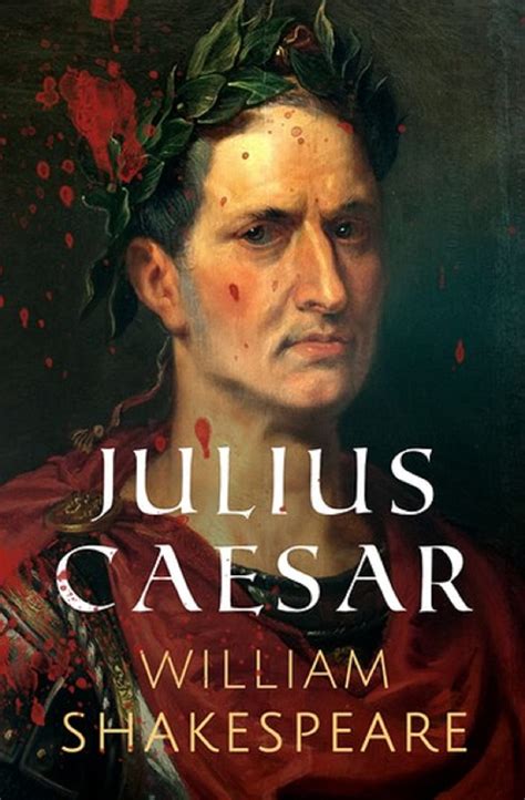 Julius Caesar by William Shakespeare illustrated by William Shakespeare