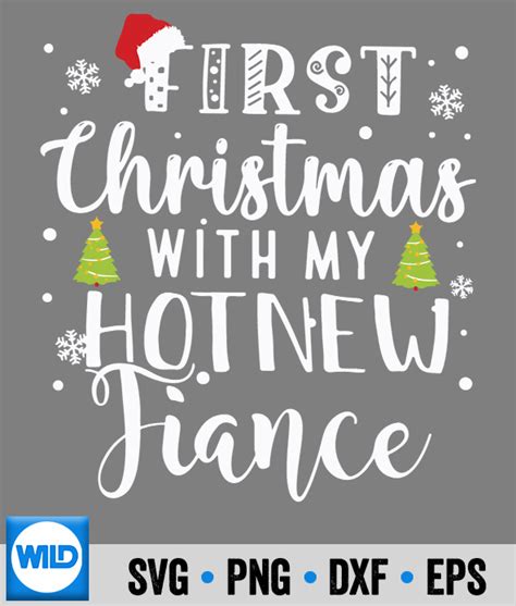 Xmas Svg First Christmas With My Hot New Fiance Engaged Couple Xmas Great Relax Svg Wildsvg