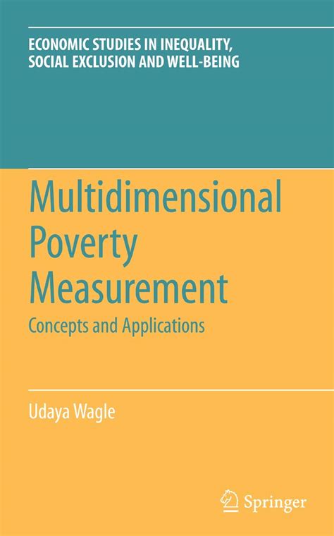 Multidimensional Poverty Measurement Concepts And Applications Wagle