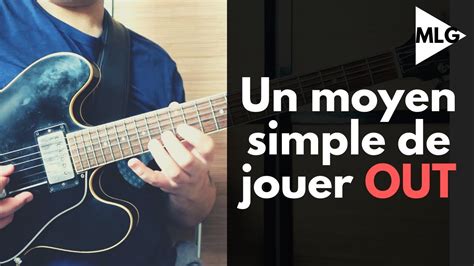 Comment Jouer Out La Guitare Facilement Youtube