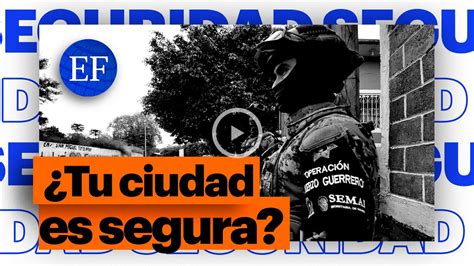 Estas son las CIUDADES MÁS INSEGURAS de México YouTube