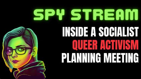 Spy Stream Inside A Queer Activism Planning One News Page Video