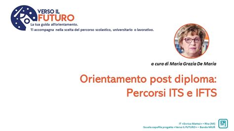 Orientamento Post Diploma Percorsi Its E Ifts Youtube