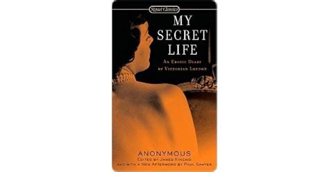 My Secret Life The Sex Diary Of A Victorian Gentleman By Henry Spencer Ashbee
