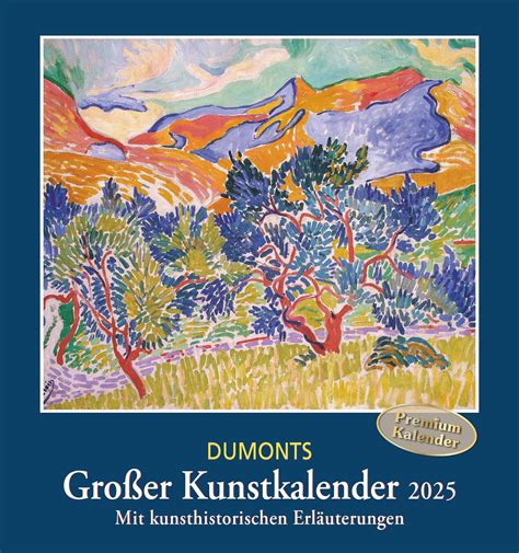 DUMONTS Großer Kunstkalender 2025 Klassische Moderne Impressionisten