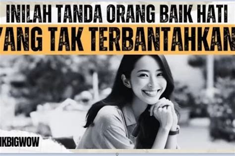 ciri   baik hati  memiliki hati  tulus apakah kamu