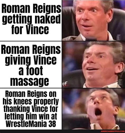 Roman Rei Getting Naked ForVince Roman Reigns Giving Vince Massage Roman Reigns On His Knees