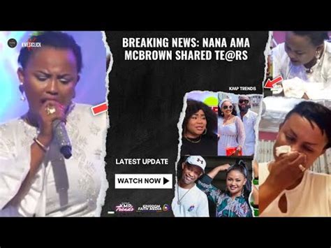 Touching Nana Ama McBrown Shared TE RS YouTube