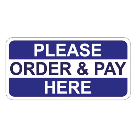 Please Pay Here Please Order Here Please Order And Pay Here Pick Up