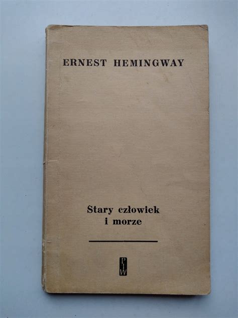 Stary człowiek i morze Ernest Hemingway 13522823858 Książka Allegro