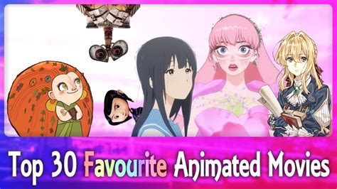 Top 30 Favourite Animated Movies Part 3 Youtube