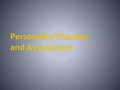 Ppt Personality Theories And Assessment Powerpoint Presentation Free Download Id 5486099