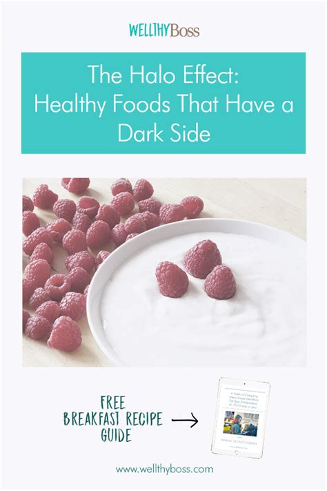 The Halo Effect Healthy Sounding Foods That Have A Dark Side Wellthy