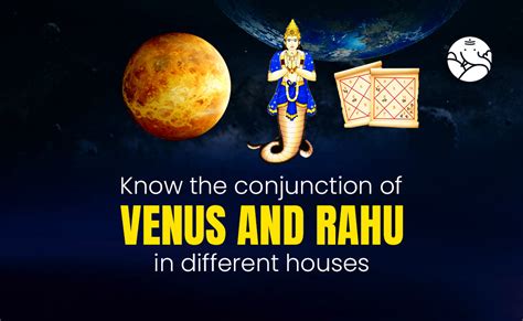 Venus And Rahu Conjunction Shukra Rahu Yuti