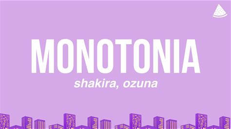 Shakira Ozuna Monotonía Letra Lyrics YouTube