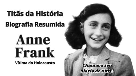 Anne Frank Biografia Resumida Titãs da História YouTube