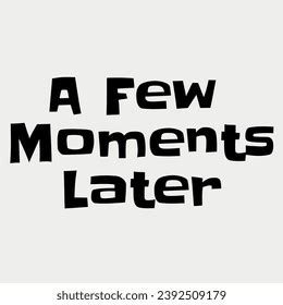 Few Moments Later Photos, Images & Pictures | Shutterstock