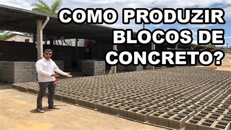 Como Produzir Blocos De Concreto Youtube