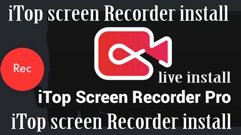 Best Screen Recording Software L ITop Screen Recorder Top Screen