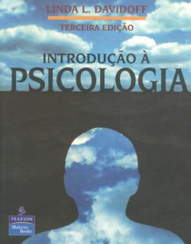 Livro Introdução A Psicologia Pdf Grátis - Introdução à Psicologia PDF Linda L. Davidoff