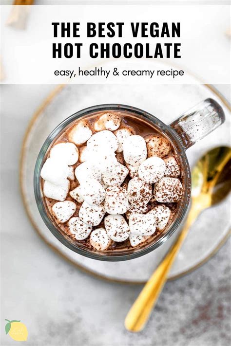 Healthy Creamy Vegan Hot Chocolate Eat With Clarity