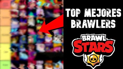 Estos Son Los Mejores Brawlers Del Momento Brawlstars Tier List Youtube