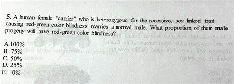 A Human Female Carrier Who Is Heterozygous For The Recessive Sex Linked Trait Causing Red
