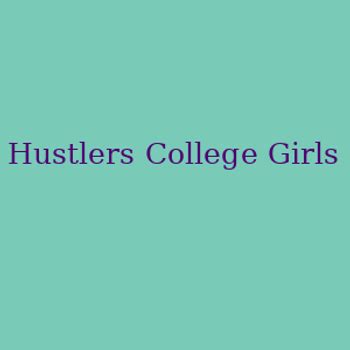 Get Over 0 Hustlers College Girls Porn Links At FreeOnes