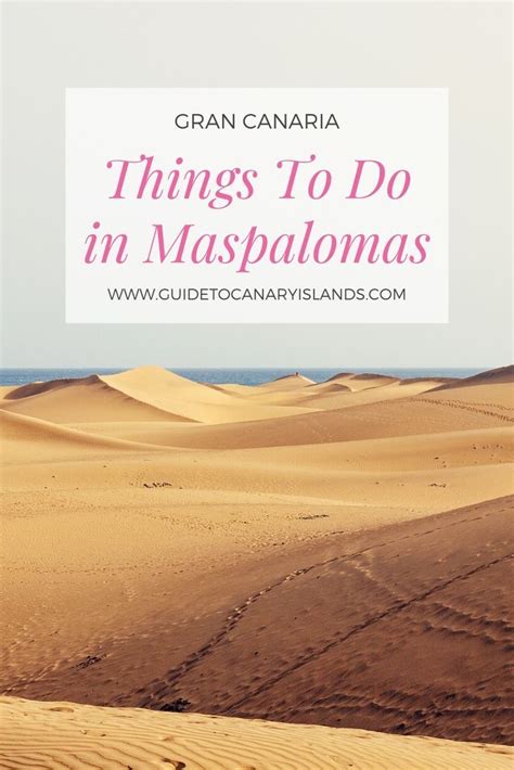 12 Best Things To Do In Maspalomas Gran Canaria Artofit