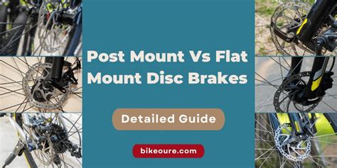 Post Mount Vs Flat Mount Disc Brakes - Bikeoure