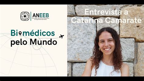 Biomédicos pelo Mundo 1 Entrevista a Catarina Camarate YouTube