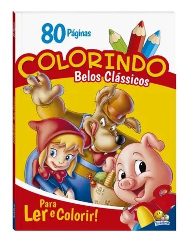 Livro Para Ler E Colorir Belos Clássicos Todo Livro