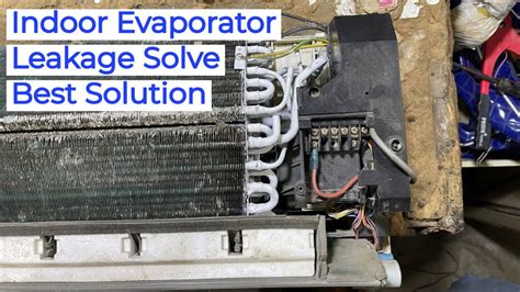 Split Ac Indoor Coil Evaporator Leaking Best Solution After Repair