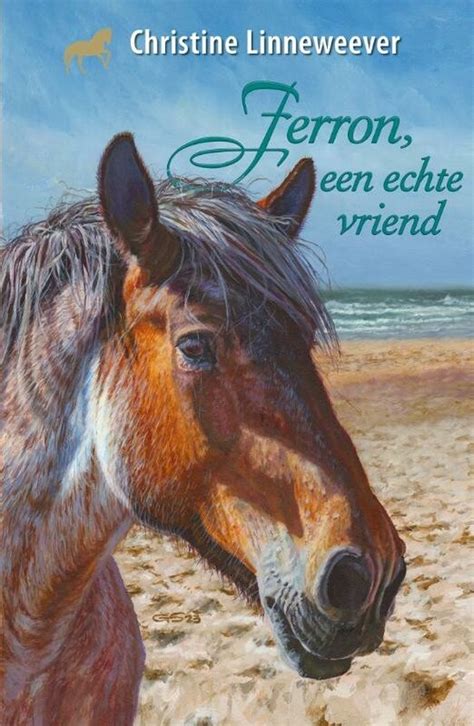 Gouden Paarden Ferron Een Echte Vriend Christine Linneweever