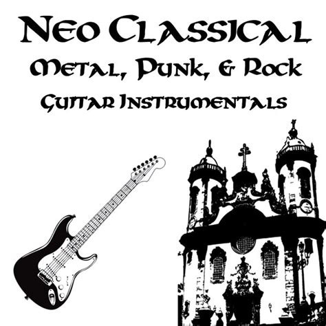 Neo Classical Metal Punk And Rock Guitar Instrumentals Compilation By Various Artists Spotify