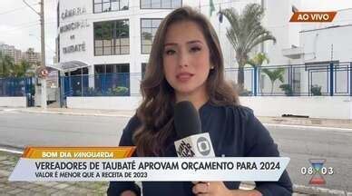 Bom Dia Vanguarda Vereadores de Taubaté aprovam orçamento para 2024