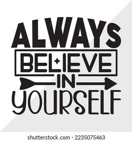 Always Believe Yourself Svg Printable Vector Stock Vector Royalty Free