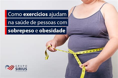 Como Exercícios Ajudam Na Saúde De Pessoas Com Sobrepeso E Obesidade