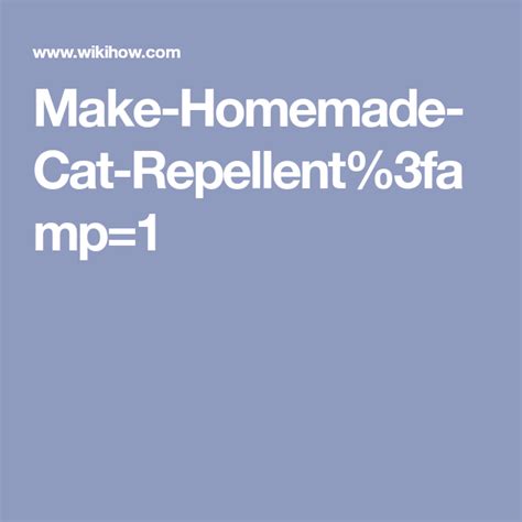 5 Ways To Make Homemade Cat Repellent Wikihow Cat Repellant Homemade Cat Homemade