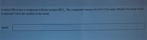 Solved A Metal M Forms A Compound With The Formula Mcl Chegg