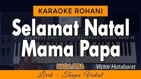 Selamat Natal Mama Karaoke Victor Hutabarat Youtube