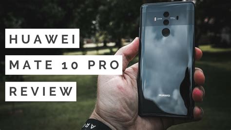 Huawei Mate 10 Pro Review Still Worth It In Late 2018 YouTube