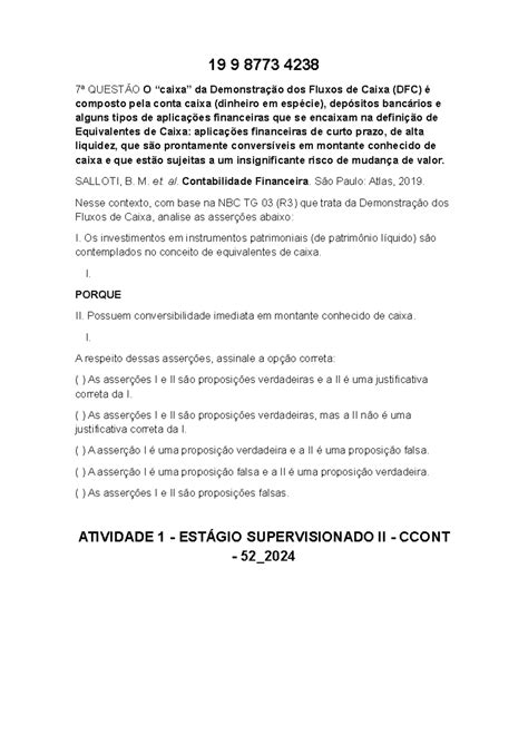 7ª Questão O “caixa” da Demonstração dos Fluxos de Caixa (DFC) é